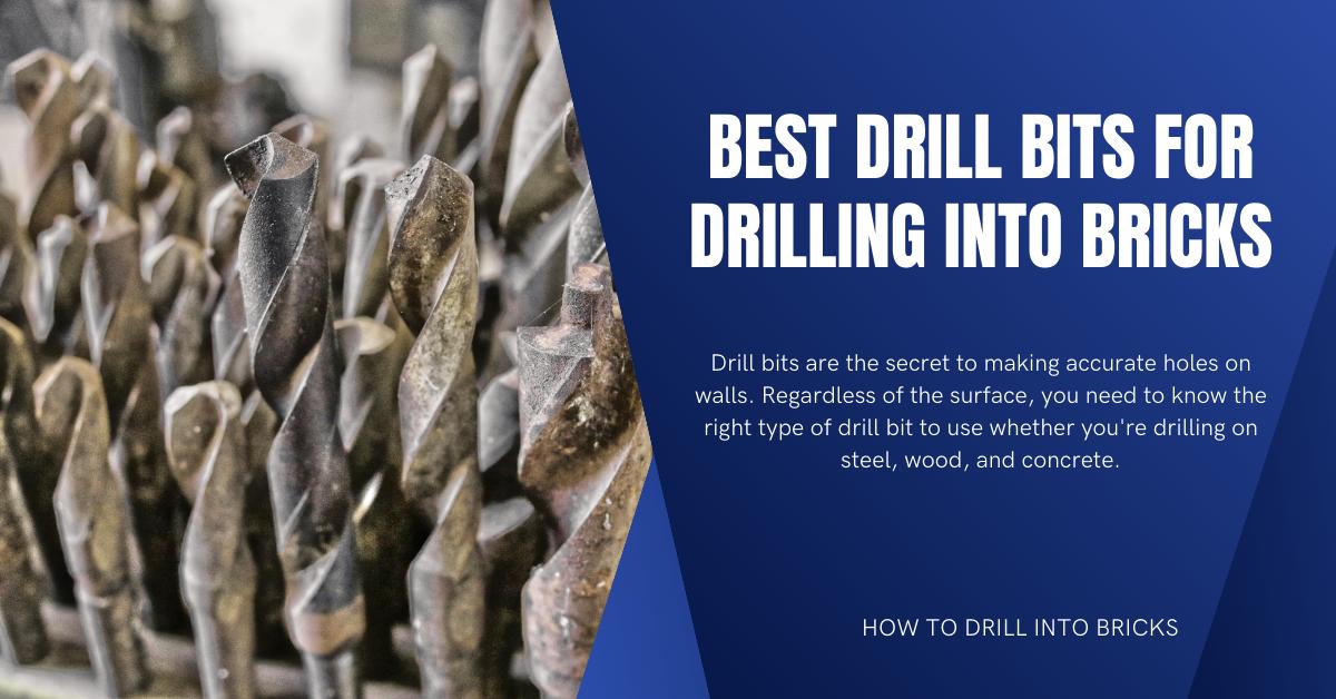 Best Drill Bits for Drilling into Bricks