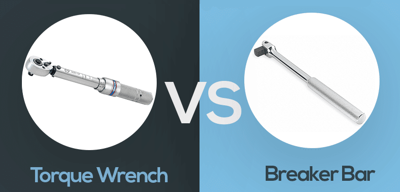 Breaker Bar VS Torque Wrench [What Are The Differences]