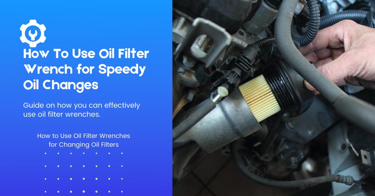 How To Remove An Oil Filter With (Without) A Wrench