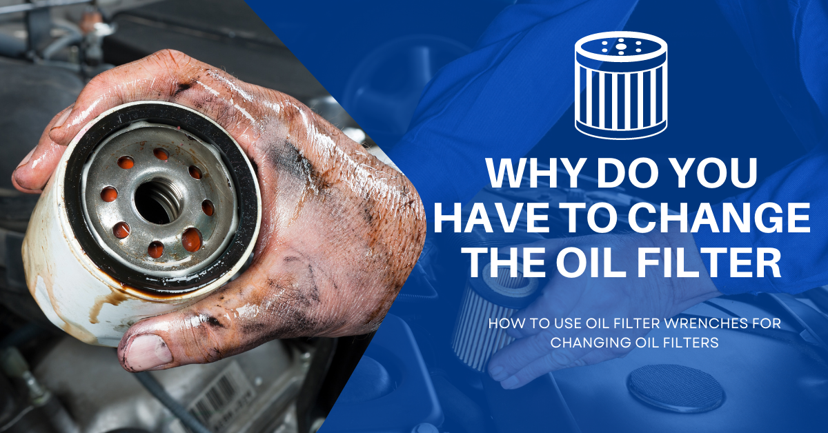 Why Do you Have to Change the Oil Filter?